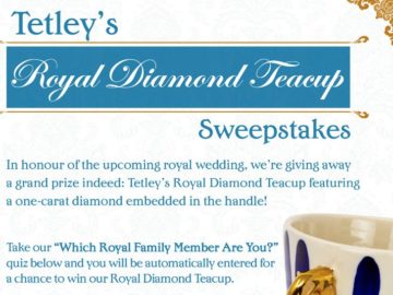 Tetley’s Royal Diamond Teacup Sweepstakes (Facebook)