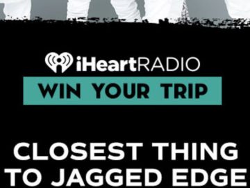 iHeart Radio Closest Thing To Jagged Edge Sweepstakes