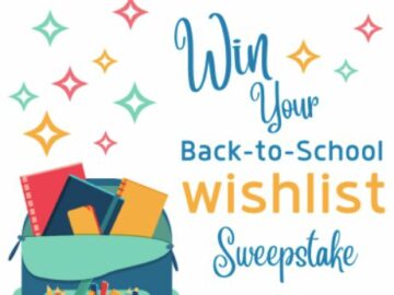 Sign Up Your Back-to-School Wishlist Sweepstakes