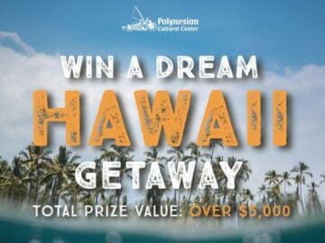Polynesian Cultural Center Trip to Hawaii Sweepstakes